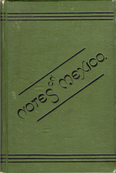 Brief Notes Taken On A Trip To The City Of Mexico In 1878 THOMAS W PRICE