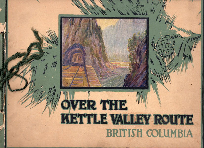 Picturesque Scenes Of Mirror-Like Lakes, Snow Capped Mountains, Rushing Rivers And Fertile Valleys Along The Line Of The Kettle Valley Route. Over The Kettle Valley Route - British Columbia Canadian Pacific Railway