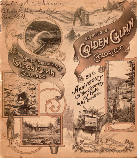 Glimpses Of Golden Gilpin, Colorado. 50th Anniversary Of The Discovery Of Gold In Its Borders Gilpin Co. Chamber Of Commerce, Central City, Colorado