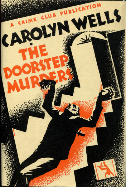 The Doorstep Murders. A Kenneth Carlisle Detective Story. CAROLYN WELLS