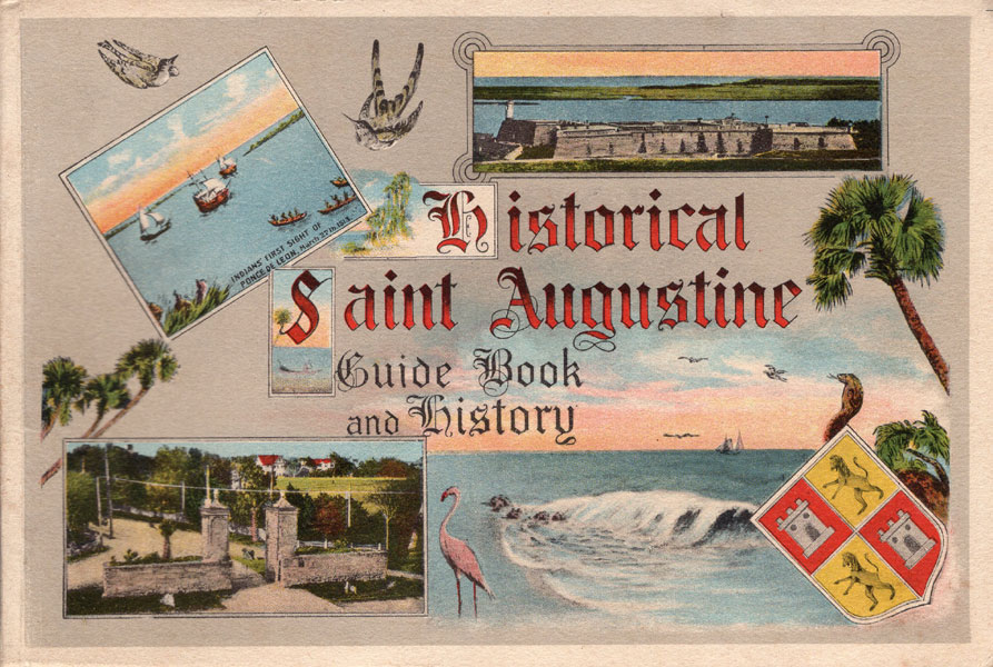 Historical Saint Augustine Guide Book And History 