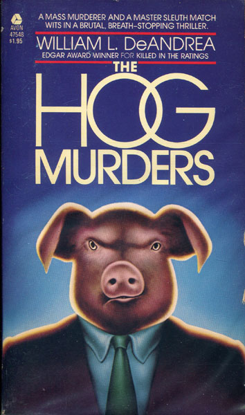 The Hog Murders. WILLIAM L. DEANDREA