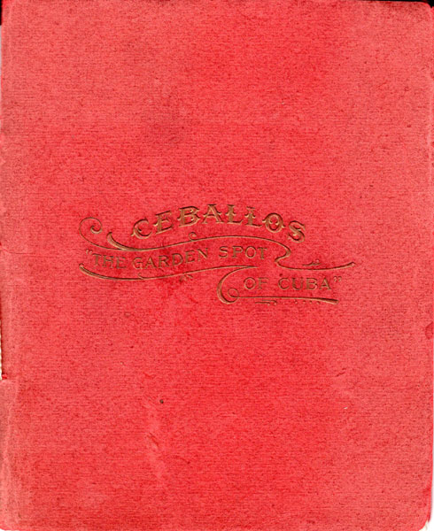 Ceballos, "The Garden Spot Of Cuba" Development Company Of Cuba