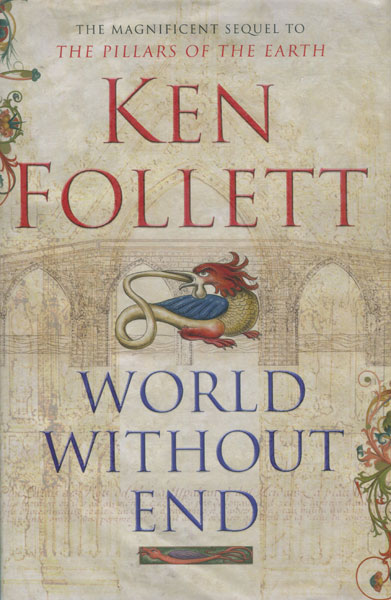 World Without End. KEN FOLLETT