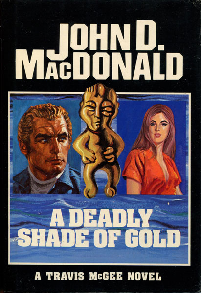 A Deadly Shade Of Gold. JOHN D. MACDONALD