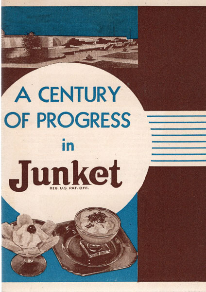 A Century Of Progress In Junket The Junket Folks, Chr Hansen'S Laboratory, Inc