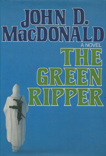 The Green Ripper. JOHN D. MACDONALD