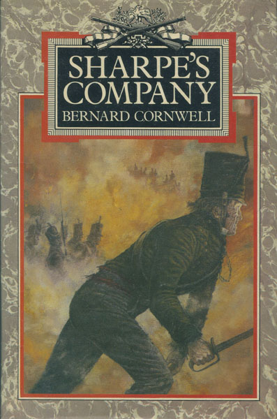 Sharpe's Company. Richard Sharpe And The Siege Of Badajoz January To April 1812 BERNARD CORNWELL