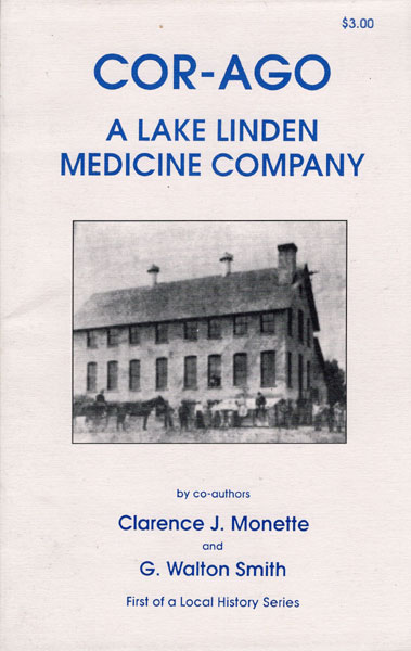 Cor-Ago. A Lake Linden Medicine Company MONETTE, CLARENCE J. and G. WALTON SMITH