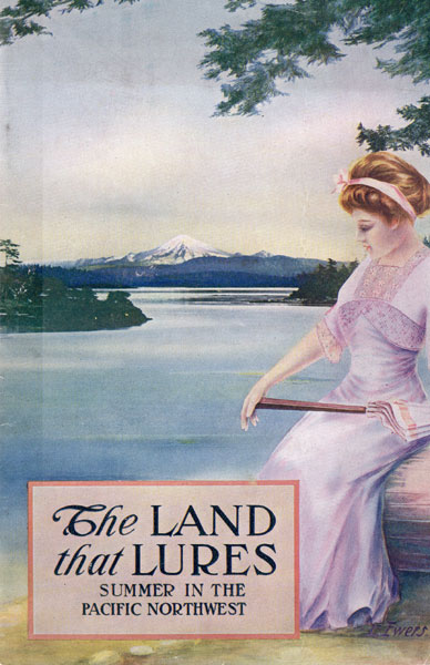 The Land That Lures. Summer In The Pacific Northwest Oregon-Washington Railroad & Navigation Company