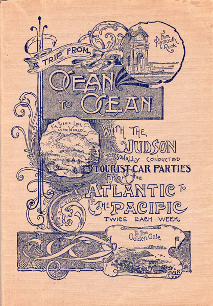 Ocean To Ocean, Personally Conducted Tourist Car Parties To California And The West. A Journey Comprising More Noted And Magnificent Scenery Than Is Compassed In Any Other Tour In The Known World ANDERSON, C. A. [PREPARED AND ISSUED BY]