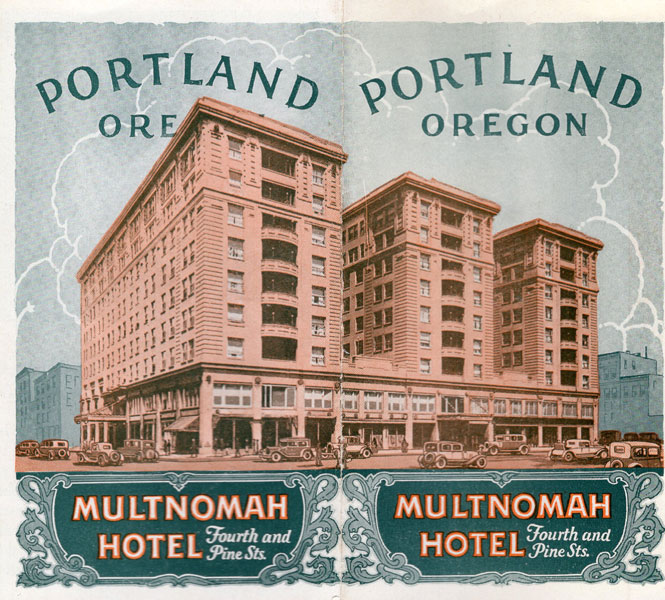 Multnomah Hotel, Fourth And Pine Sts., Portland, Oregon MULTNOMAH HOTEL