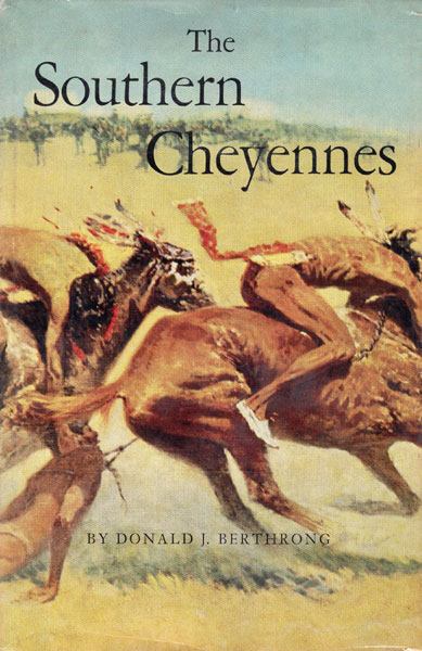 The Southern Cheyennes. DONALD J. BERTHRONG