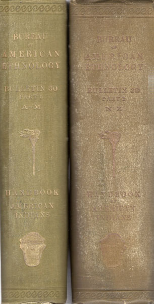 Handbook Of American Indians North Of Mexico. Two Volumes HODGE, FREDERICK WEBB [EDITED BY]