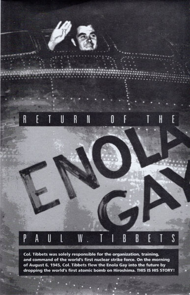 Return Of The Enola Gay PAUL W. TIBBETS