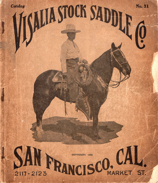 Visalia Stock Saddle Co. Catalog No. 31 Visalia Stock Saddle Company, San Francisco, California