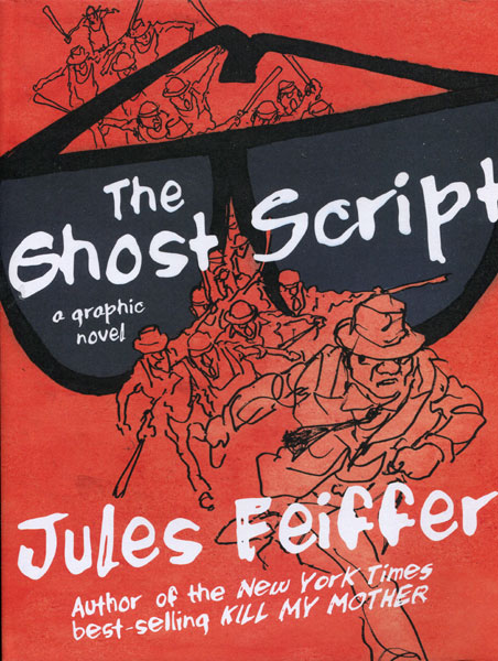 The Ghost Script, A Graphic Novel JULES FEIFFER