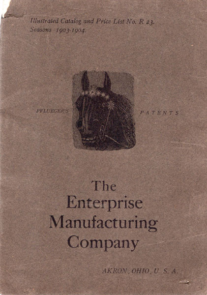 The Enterprise Manufacturing Company Illustrated Catalog And Price List No. R22, Seasons 1903-1904 The Enterprise Manufacturing Company