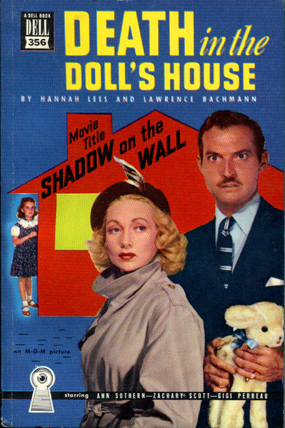Death In The Doll's House. The Novel On Which Metro-Goldwyn-Mayer Based The Popular Film Shadow On The Wall ... HANNAH AND LAWRENCE BACHMANN LEES