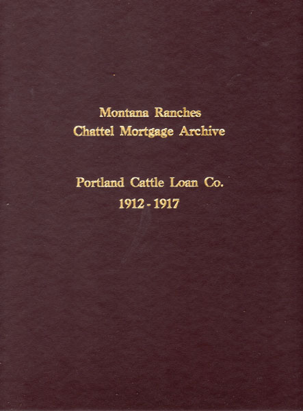 A Remarkable Archive Of Chattel Mortgage Documents, Loan Documents, And Receipts Between The Portland Cattle Loan Company And Montana Ranchers 1912-1917 WALTER P. (PRESIDENT) AND CHARLES H. CAREY (DIRECTOR) DICKEY