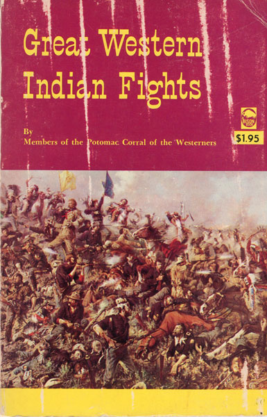 Great Western Indian Fights. ALLRED, B.W., J. C. DYKES, FRANK GOODWYN, D. HARPER SIMMS [EDITED BY]