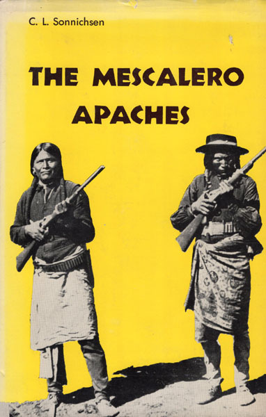 The Mescalero Apaches. C. L. SONNICHSEN