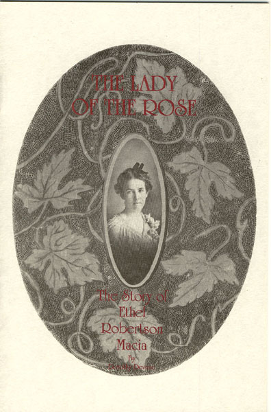 The Lady Of The Rose. The Story Of Ethel Robertson Macia. DOROTHY DEVERE