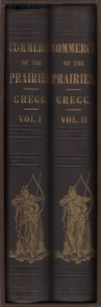 Commerce Of The Prairies: Or The Journal Of A Santa Fe Trader, During Eight Expeditions Across The Great Western Prairies, And A Residence Of Nearly Nine Years In Northern Mexico. Illustrated With Maps And Engravings. Two Volumes JOSIAH GREGG