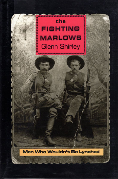The Fighting Marlows. Men Who Wouldn't Be Lynched. GLENN SHIRLEY