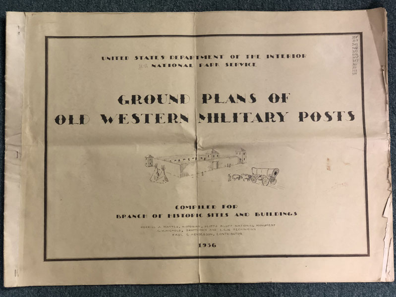 Ground Plans Of Old Western Military Posts. Compiled For Branch Of Historic Sites And Buildings MATTES, MERRILL J. ET AL [COMPILERS]