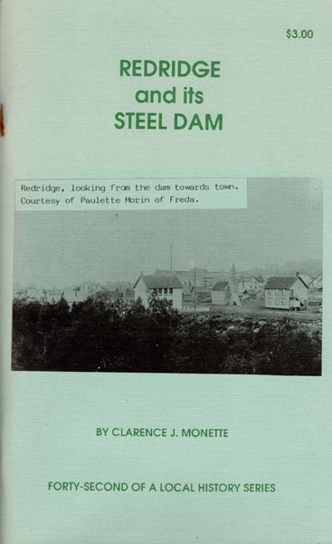 Redridge And Its Steel Dam CLARENCE J. MONETTE