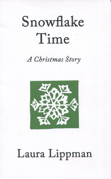 Snowflake Time. A Christmas Story LAURA LIPPMAN