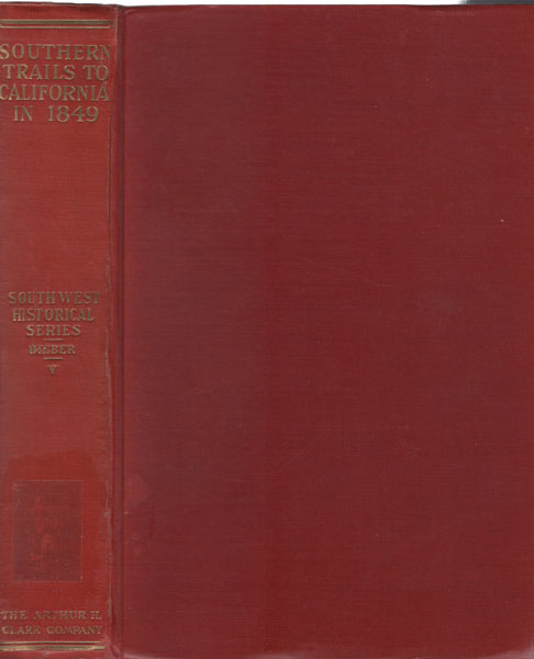 Southern Trails To California In 1849 BIEBER, RALPH P. [EDITED BY]