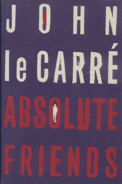 Absolute Friends JOHN le CARRE