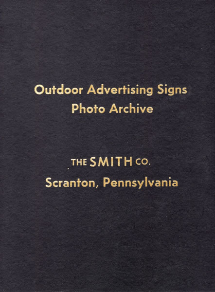 Outdoor Advertising Signs And Billboards Photographic Archive 1936-1963 THE SMITH COMPANY