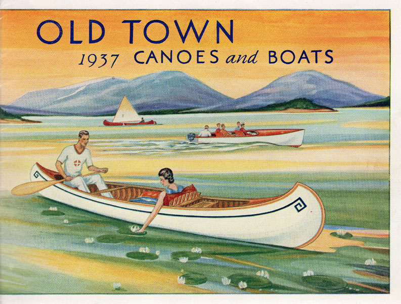 Old Town 1937 Canoes And Boats (Cover Title) OLD TOWN CANOE COMPANY