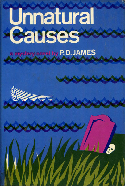 Unnatural Causes. P. D. JAMES