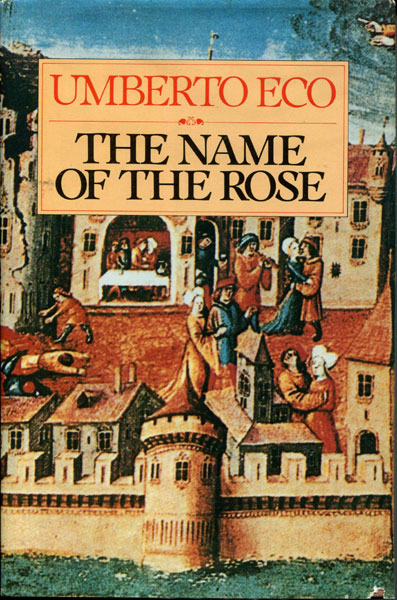 The Name Of The Rose. UMBERTO ECO