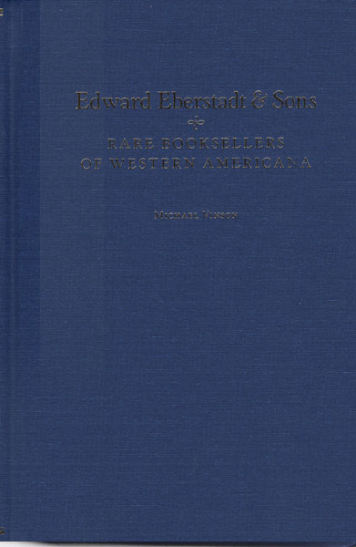 Edward Eberstadt & Sons, Rare Booksellers Of Western Americana MICHAEL VINSON