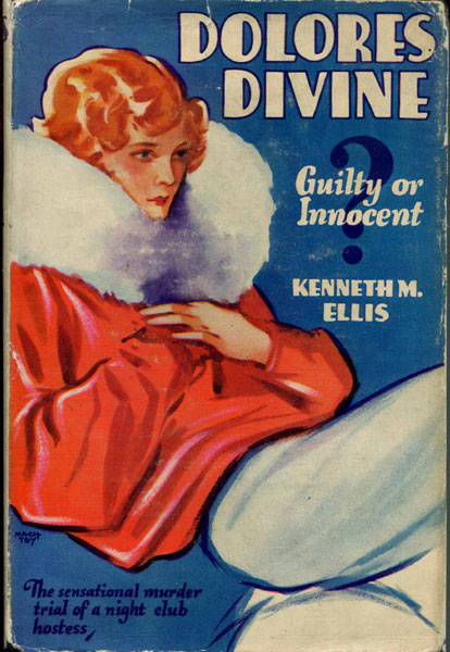 Dolores Divine. Guilty Or Innocent? KENNETH M. ELLIS