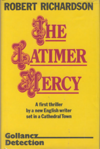 The Latimer Mercy. ROBERT RICHARDSON