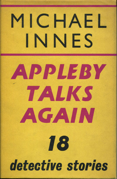 Appleby Talks Again. Eighteen Detective Stories MICHAEL INNES