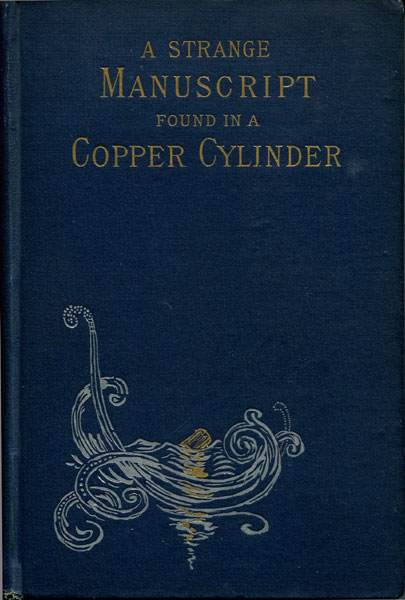 A Strange Manuscript Found In A Copper Cylinder ANONYMOUS [JAMES DE MILLE]