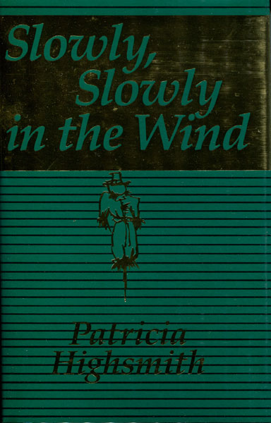 Slowly, Slowly In The Wind PATRICIA HIGHSMITH