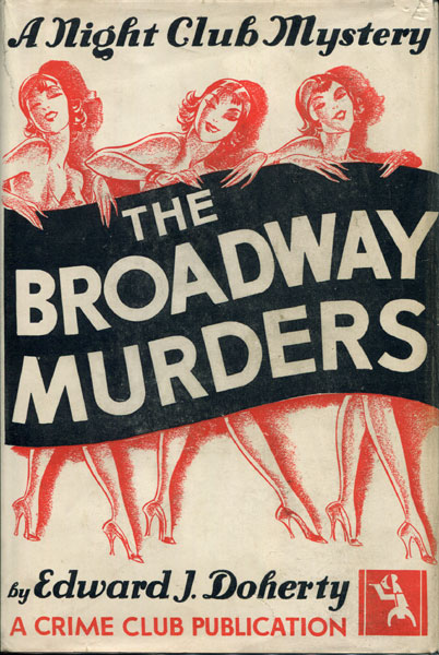 The Broadway Murders. A Nightclub Mystery EDWARD J. DOHERTY