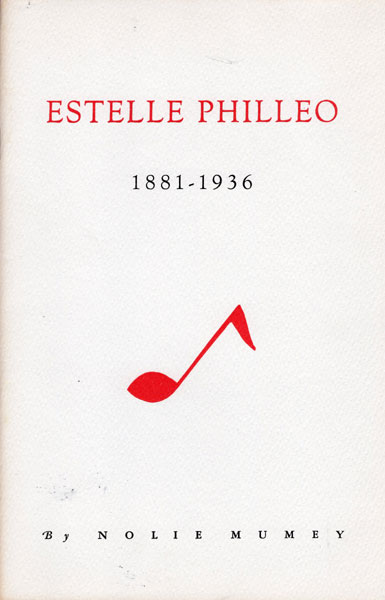 Estelle Philleo. "Setting The West To Music," 1881-1936. NOLIE MUMEY