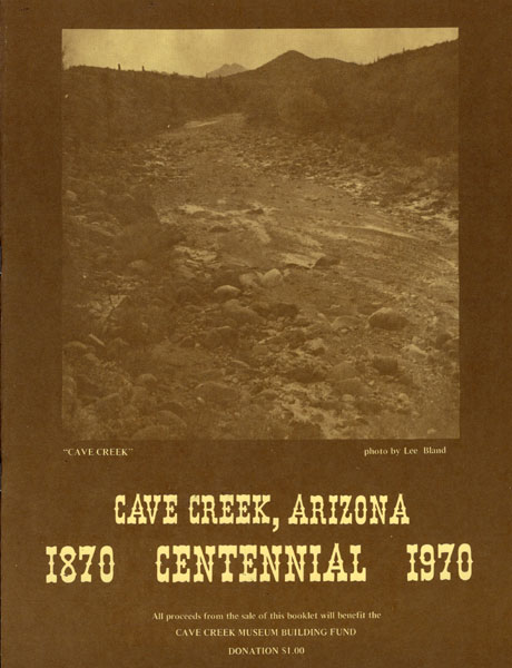 Cave Creek, Arizona Centennial 1870 - 1970. (Cover Title) CAVE CREEK CENTENNIAL COMMITTEE