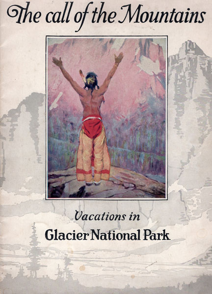 The Call Of The Mountains. Vacations In Glacier National Park. Burlington Route - Great Northern Railway