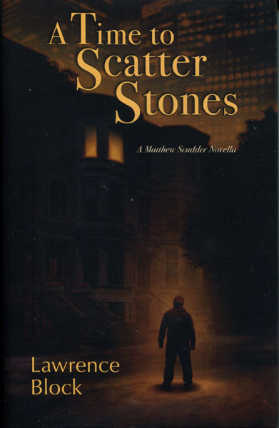A Time To Scatter Stones. A Matthew Scudder Novella LAWRENCE BLOCK