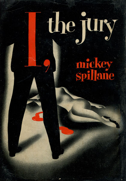 I, The Jury. MICKEY SPILLANE